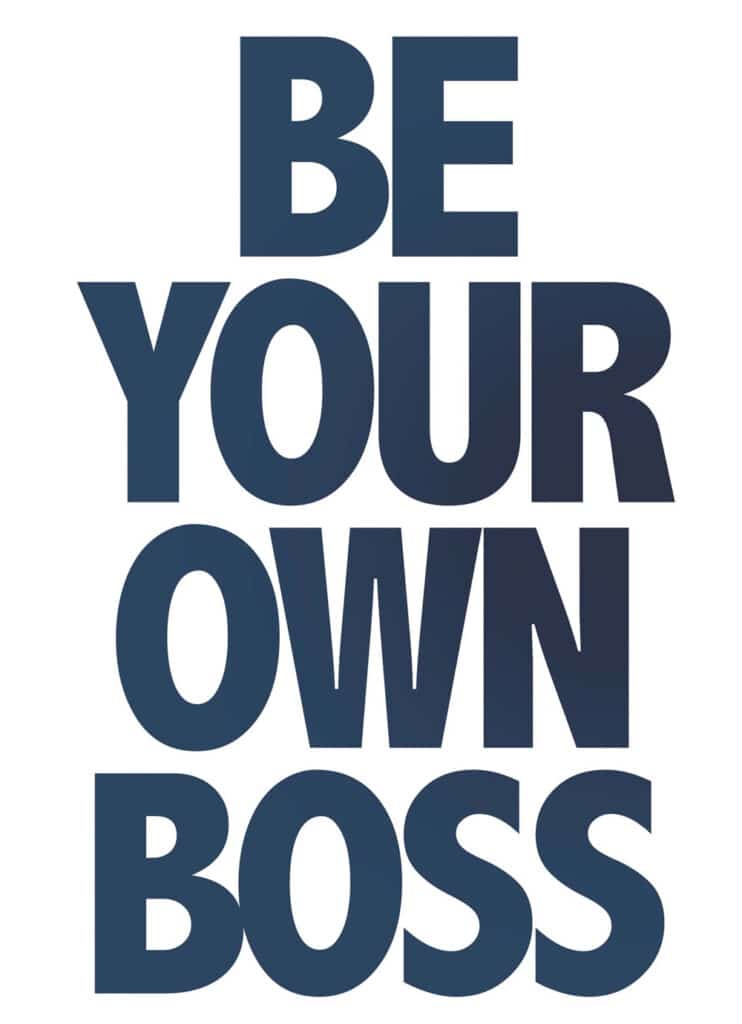 be your own boss text in big blue lettering